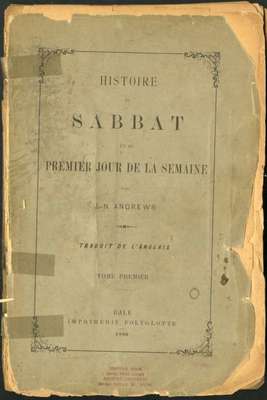 History of the Sabbath and the First Day of the Week, Histoire du Sabbat et du Premier Jour de la Semaine