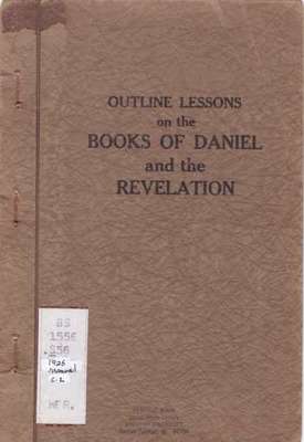 Outline Lessons on the Books of Daniel and the Revelation