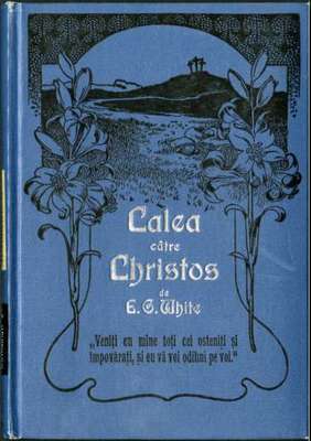 Steps to Christ, Calea Catre Christos