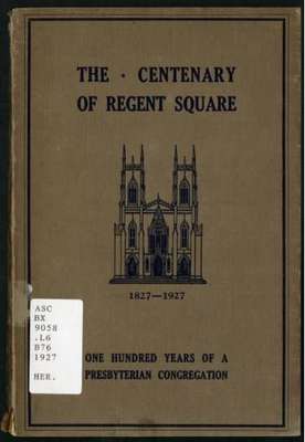 The Centenary of Regent Square 1827-1927