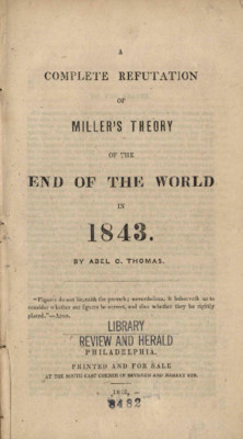 A Complete Refutation Of Miller's Theory Of The End Of The World In 1843