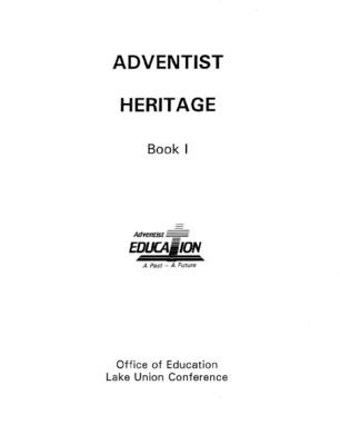 Adventist Heritage: Book I