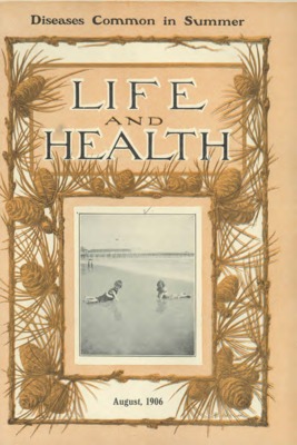 Life and Health | August 1, 1906