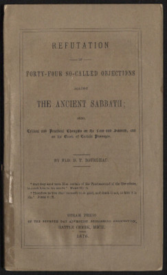 Refutation Of Forty-four So-called Objections Against The Ancient Sabbath