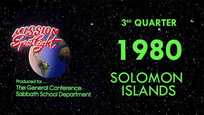 Mission Spotlight: Solomon Islands
