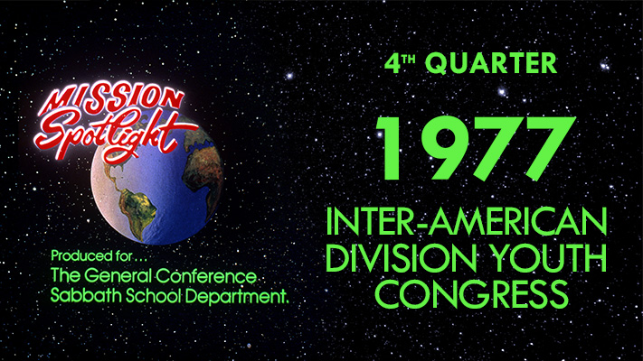 Mission Spotlight: Inter-American Division Youth Congress