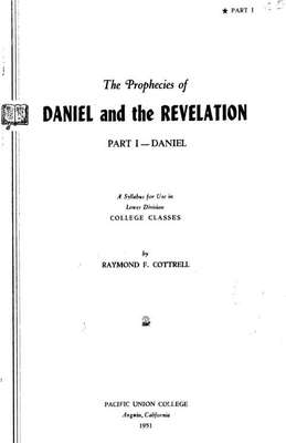 The Prophecies of Daniel and the Revelation, Part I-Daniel