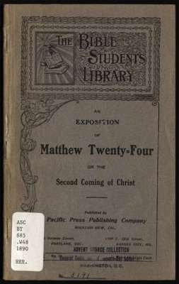 The Bible Students Library: An Exposition of Matthew Twenty-Four