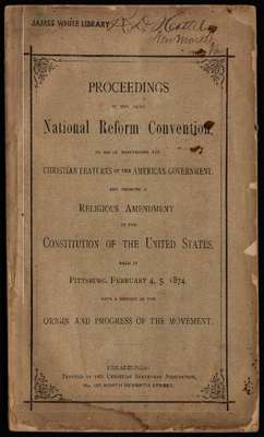 Proceedings of the Fifth National Reform Convention, To Aid in Maintaining the Christian Features of the American Government
