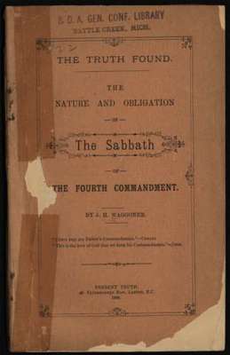 The Truth Found: The Nature and Obligation of the Sabbath of The Fourth Commandment