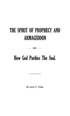 The spirit of prophecy and Armageddon also How God purifies the soul