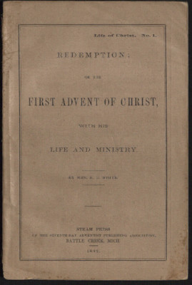 Redemption: or the First Advent of Christ, with His Life and Ministry