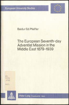 The European Seventh-day Adventist mission in the Middle East, 1879-1939