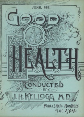 Good Health (Kellog) | June 1, 1891