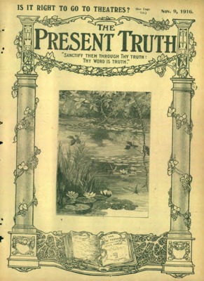 The Present Truth | November 9, 1916