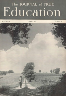 The Journal of True Education | April 1, 1953