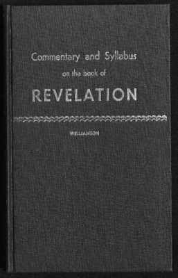 Student Commentary And Syllabus On The Book Of Revelation