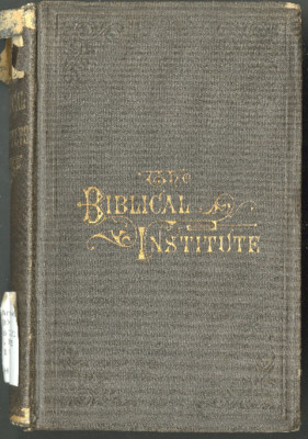 The Biblical Institute: A Synopsis of Lectures on the Principal Doctrines of Seventh-day Adventists