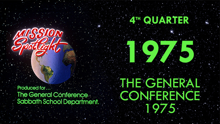 Mission Spotlight: The General Conference 1975
