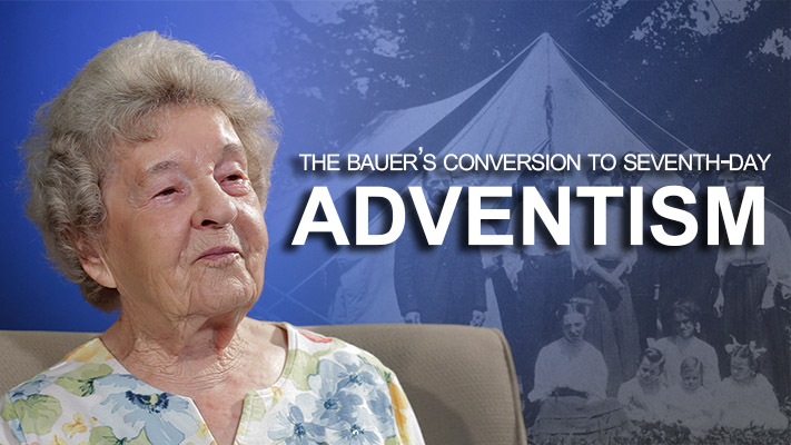 The Bauers Conversion to Seventh-day Adventism