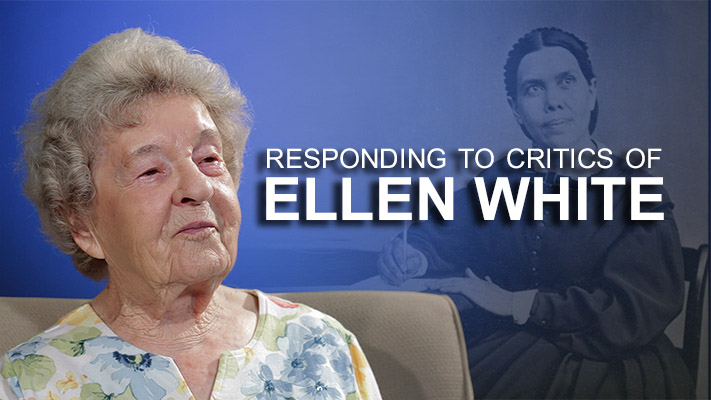 Responding to Critics of Ellen G. White